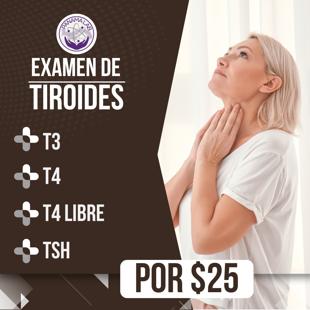 Exámenes de Laboratorio de Tiroides T3, T4, T4 Libre y TSH por $25 en Laboratorio Panamá Lab