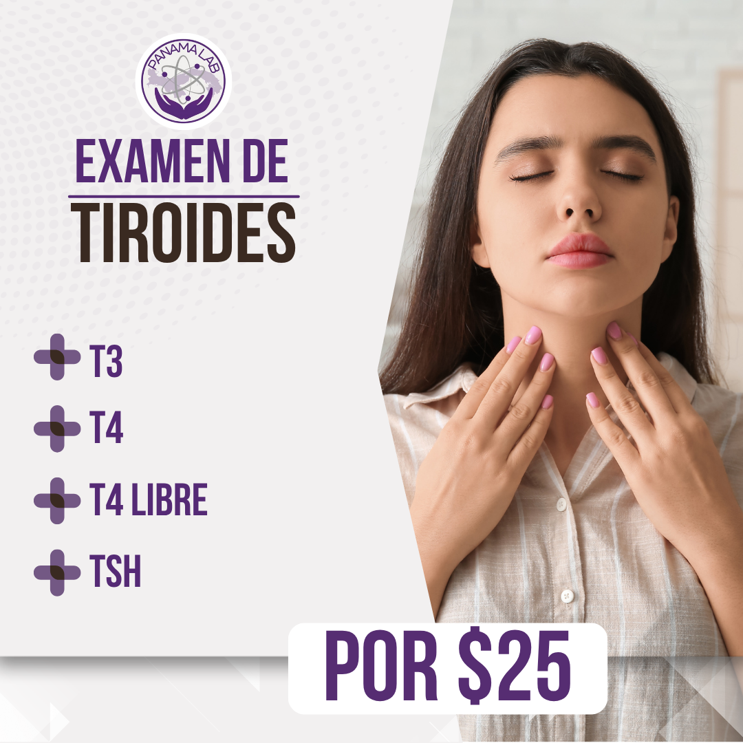 Exámenes de Laboratorio de Tiroides T3, T4, T4 Libre y TSH por $25 en Laboratorio Panamá Lab