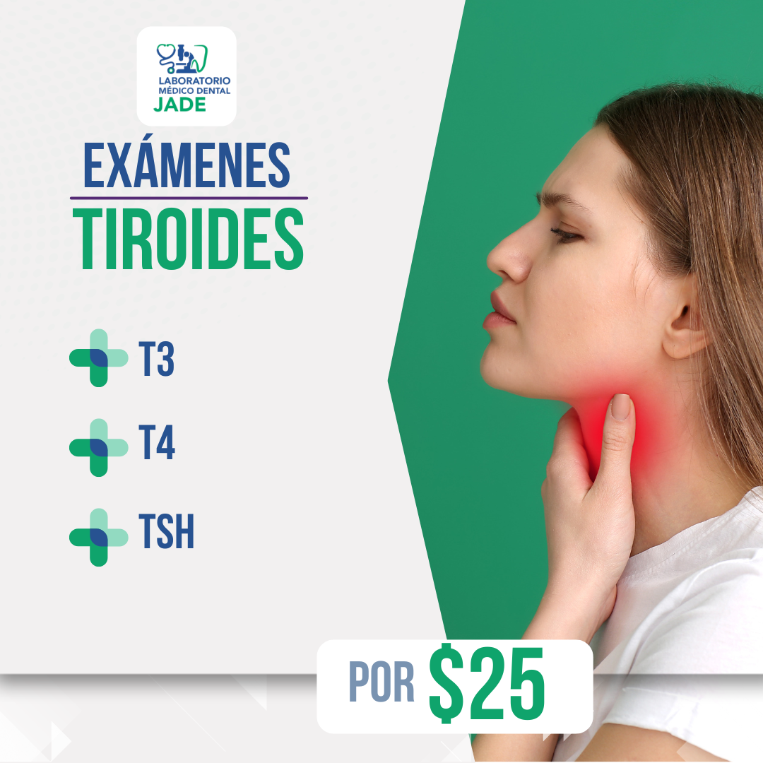 Exámenes de Perfil de Tiroides (T3, T4 y TSH) por $25 en Laboratorio Médico Dental Jade