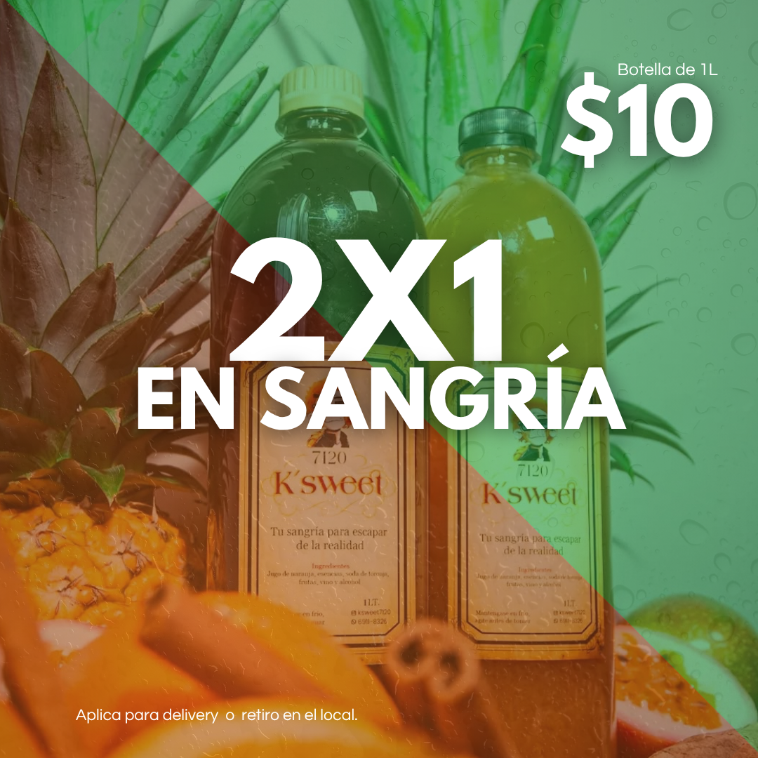 2x1 en Botella de Sangría Tinta o Maracuyá por $10 en K'Sweet 7120