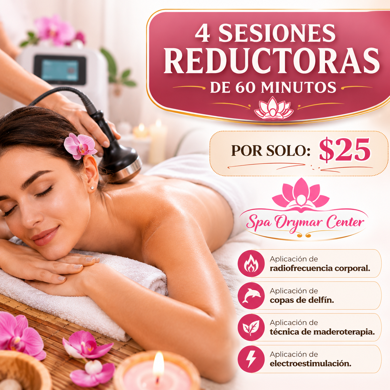 4 Sesiones Reductoras de 60 Minutos por solo $25 en Spa Orymar Center