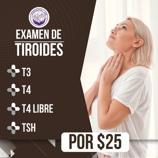 Exámenes de Laboratorio de Tiroides T3, T4, T4 Libre y TSH por $25 en Laboratorio Panamá Lab