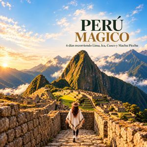 Viaje a Perú por 6 Días con Machu Picchu + Hoteles + Traslados y Excursiones