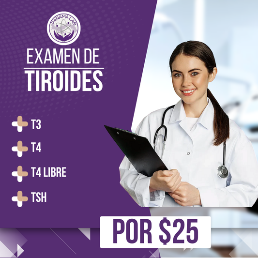 Exámenes de Laboratorio de Tiroides T3, T4, T4 Libre y TSH por $25 en Laboratorio Panamá Lab