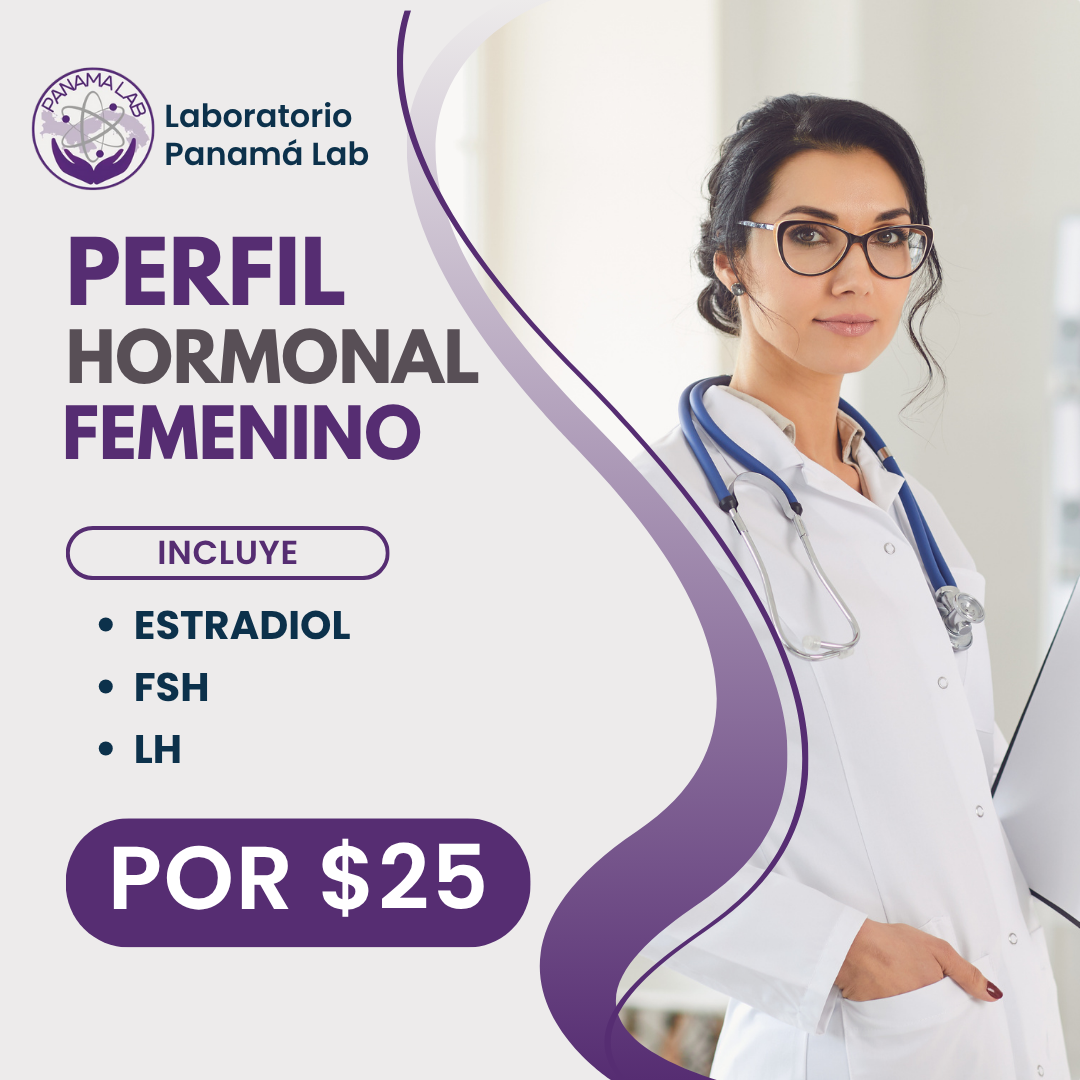 Exámenes de Perfil Hormonal Femenino (Estradiol, FSH, LH) por $25 en Laboratorio Panamá Lab