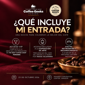 2x1 en Entradas VIP para "The Best Coffee Shop" con Coffee Geeks Panama