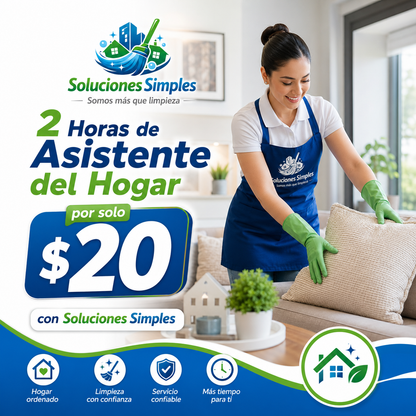 2 Horas de Asistente del Hogar por solo $20 con Soluciones Simples