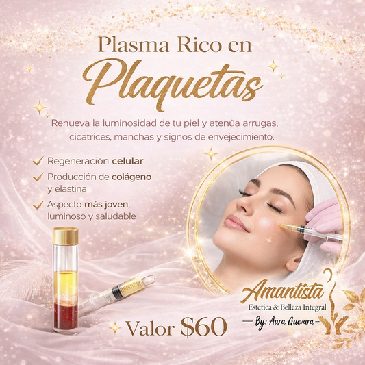 Plasma Rico en Plaquetas para Regeneración Facial por solo $60 en Amantista Estética & Belleza Integral