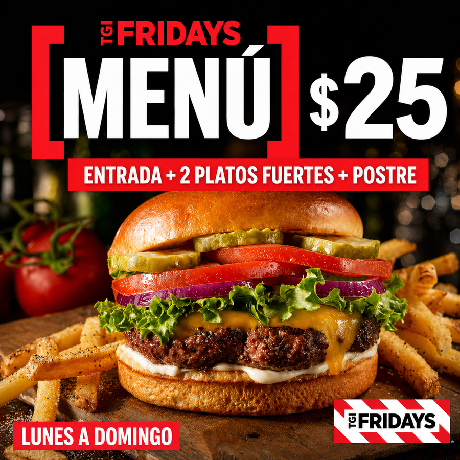 2 Platos Fuertes + Entrada para Compartir + Postre por $25 en TGI Friday’s – Chiriquí