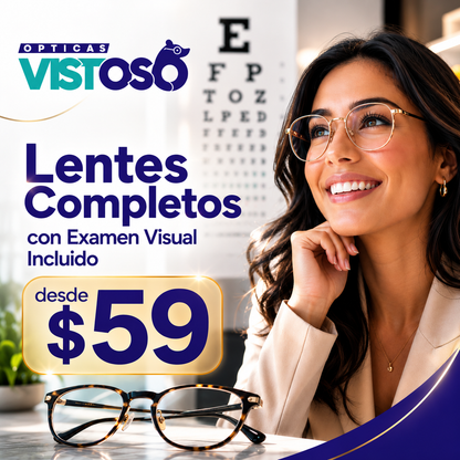 Lentes Completos + Examen Visual Incluido desde $59 en Ópticas Vistoso