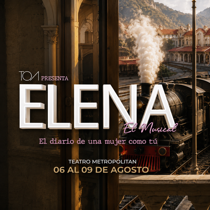 ¡2x1 en Entradas para ELENA, El Musical! Del 06 al 09 de Agosto por solo $20 en el Teatro Metropolitan