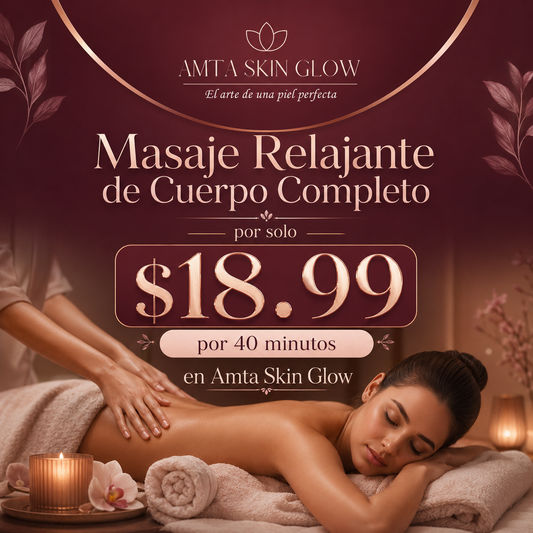 Masaje Relajante de Cuerpo Completo 40 minutos por solo $18.99 en Amta Skin Glow