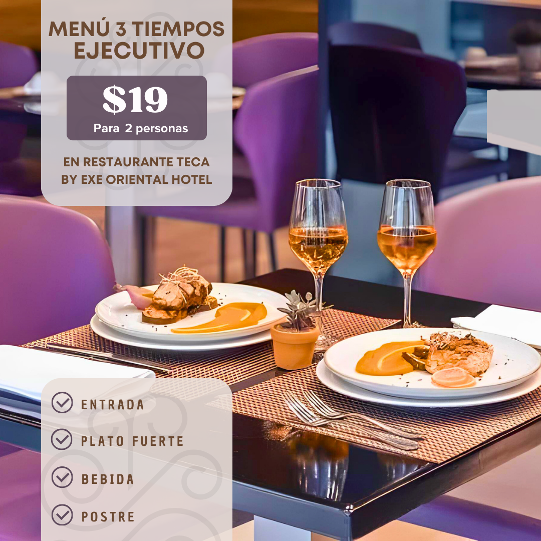 Menú Ejecutivo con Entrada + Plato Fuerte + Bebidas y Postre para 2 personas por $19 en Restaurante Teca by Exe Oriental